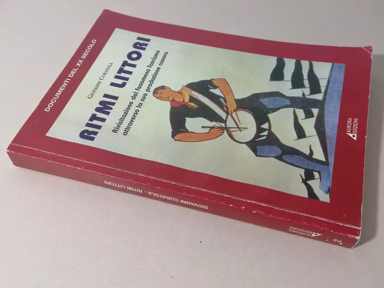 Ritmi Littori - Libro Curatola Testi Inni Fascisti 263 Canzoni …
