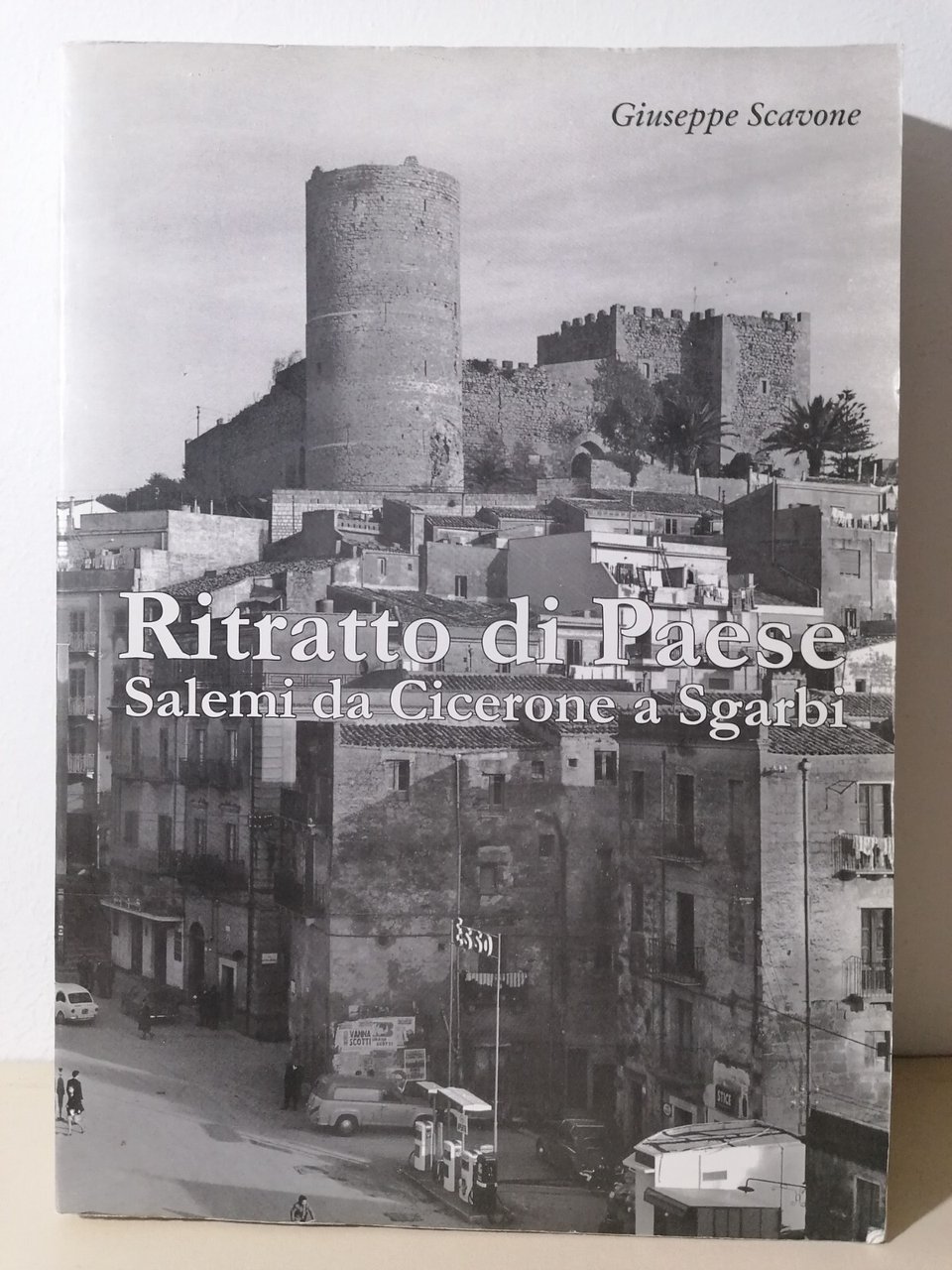 Ritratto Di Paese Salemi Da Cicerone A Sgarbi Libro Scavone …