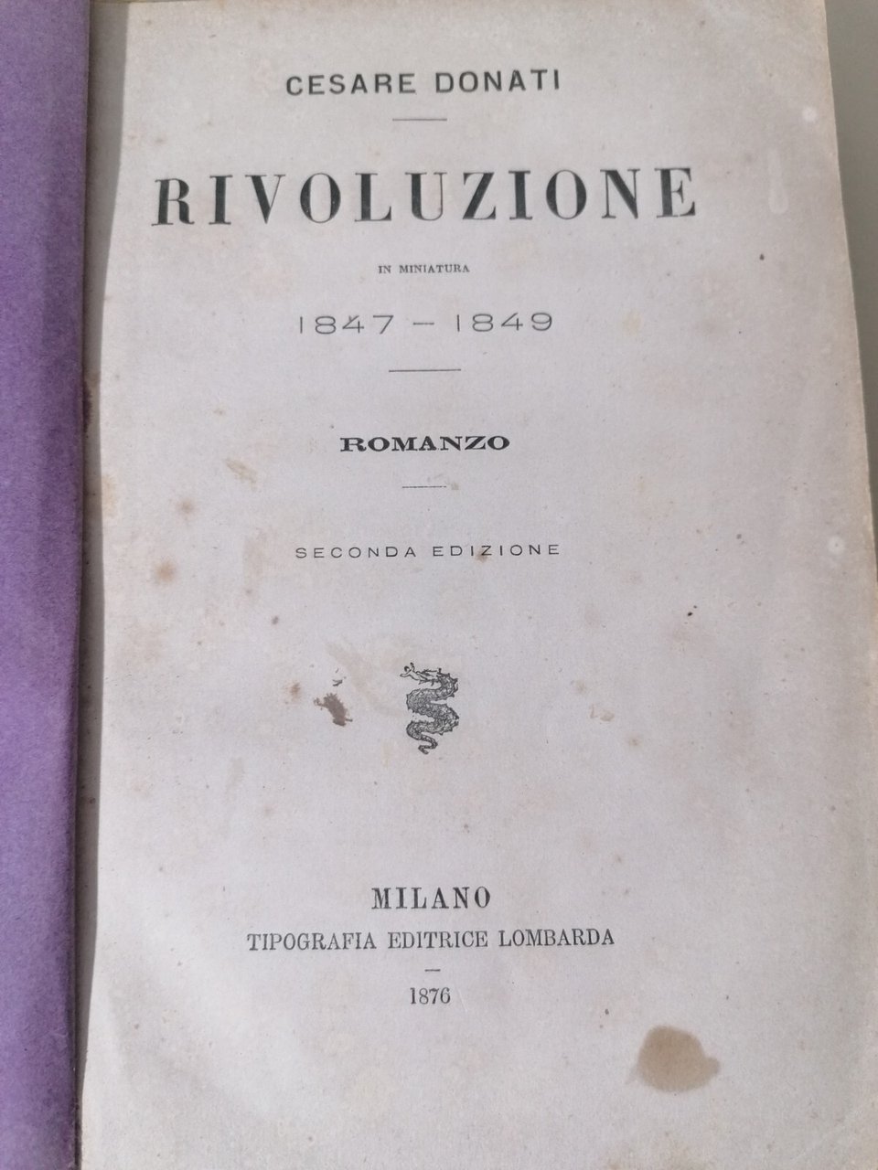 Rivoluzione In Miniatura 1847-1849 - Cesare Donati, Libro Antico 1876 …