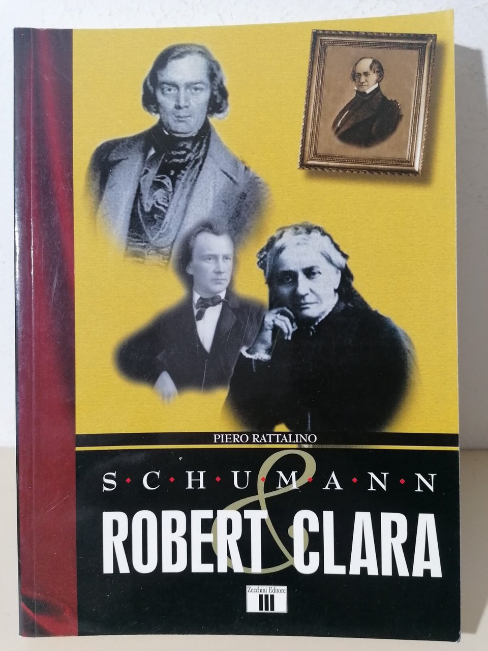 Robert Clara Schumann - Piero Rattalino Libro Zecchini Biografia 2 …