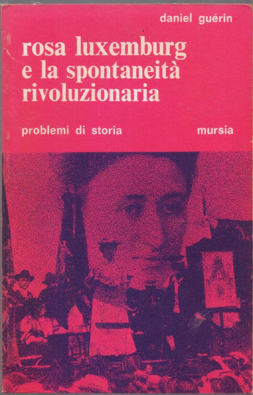 Rosa Luxemburg e la spontaneità rivoluzionaria - Daniel Guerin | Immagine principale
