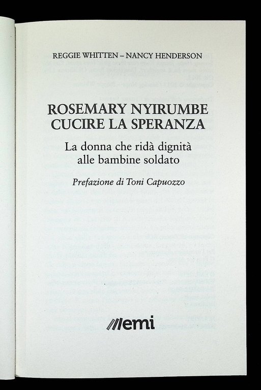 Rosemary Nyirumbe Cucire la Speranza Libro Whitten Henderson Bambine Soldato