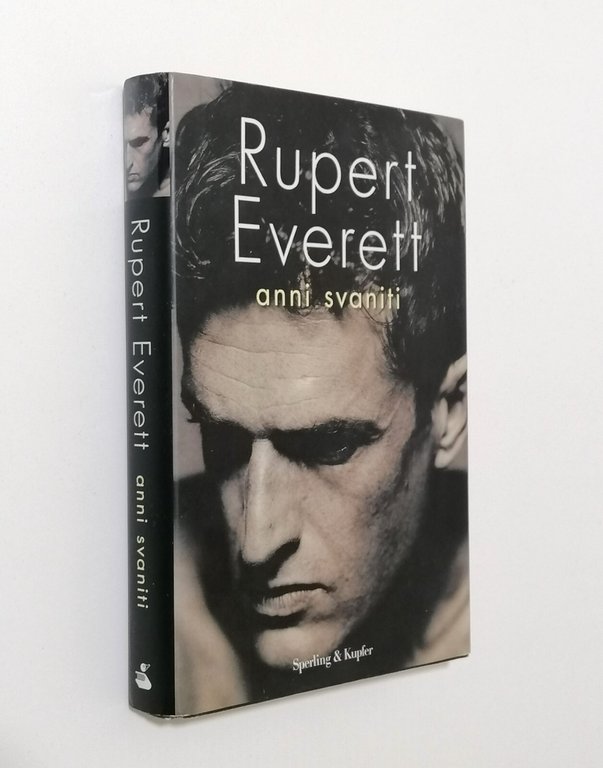 Rupert Everett Anni Svaniti Autobiografia 2013 Sperling Kupfer 9788873398967