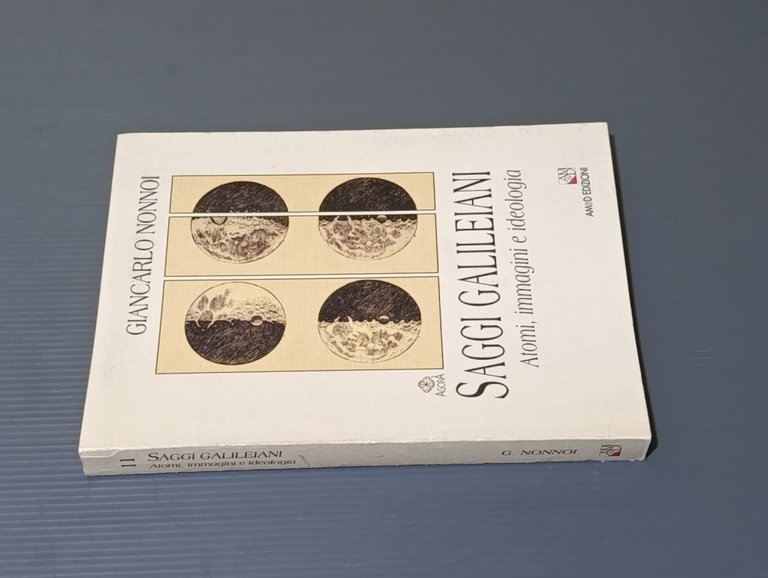 Saggi galileiani. Atomi, immagini e ideologia