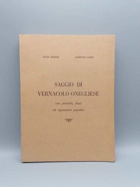 Saggio Di Vernacolo Onegliese Libro Dionisi Carli Proverbi Frasi Dialetto …