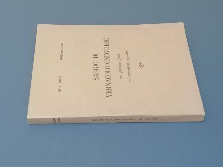 Saggio Di Vernacolo Onegliese Libro Dionisi Carli Proverbi Frasi Dialetto …