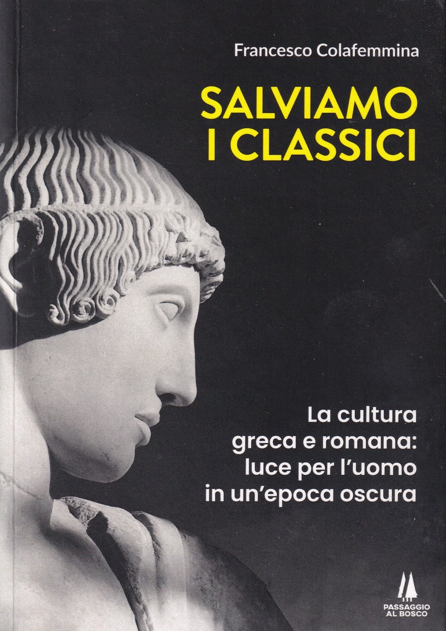 Salviamo i classici. La cultura greca e romana, luce per … | Immagine principale