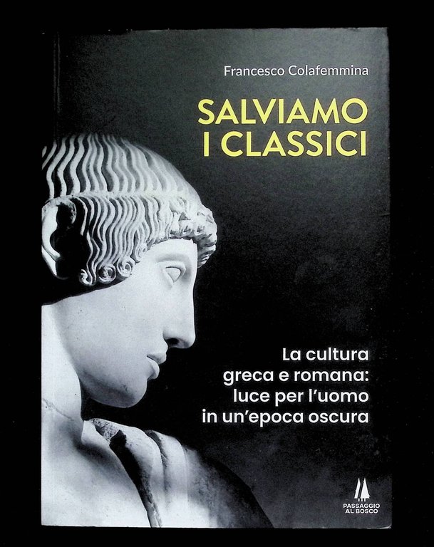 Salviamo i classici. La cultura greca e romana, luce per … | Immagine Gallery 3