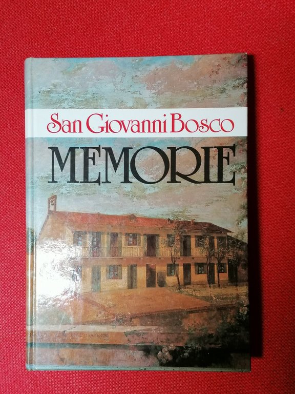 San Giovanni Bosco Memorie. Trascrizione in lingua corrente di Teresio … | Immagine Gallery 2