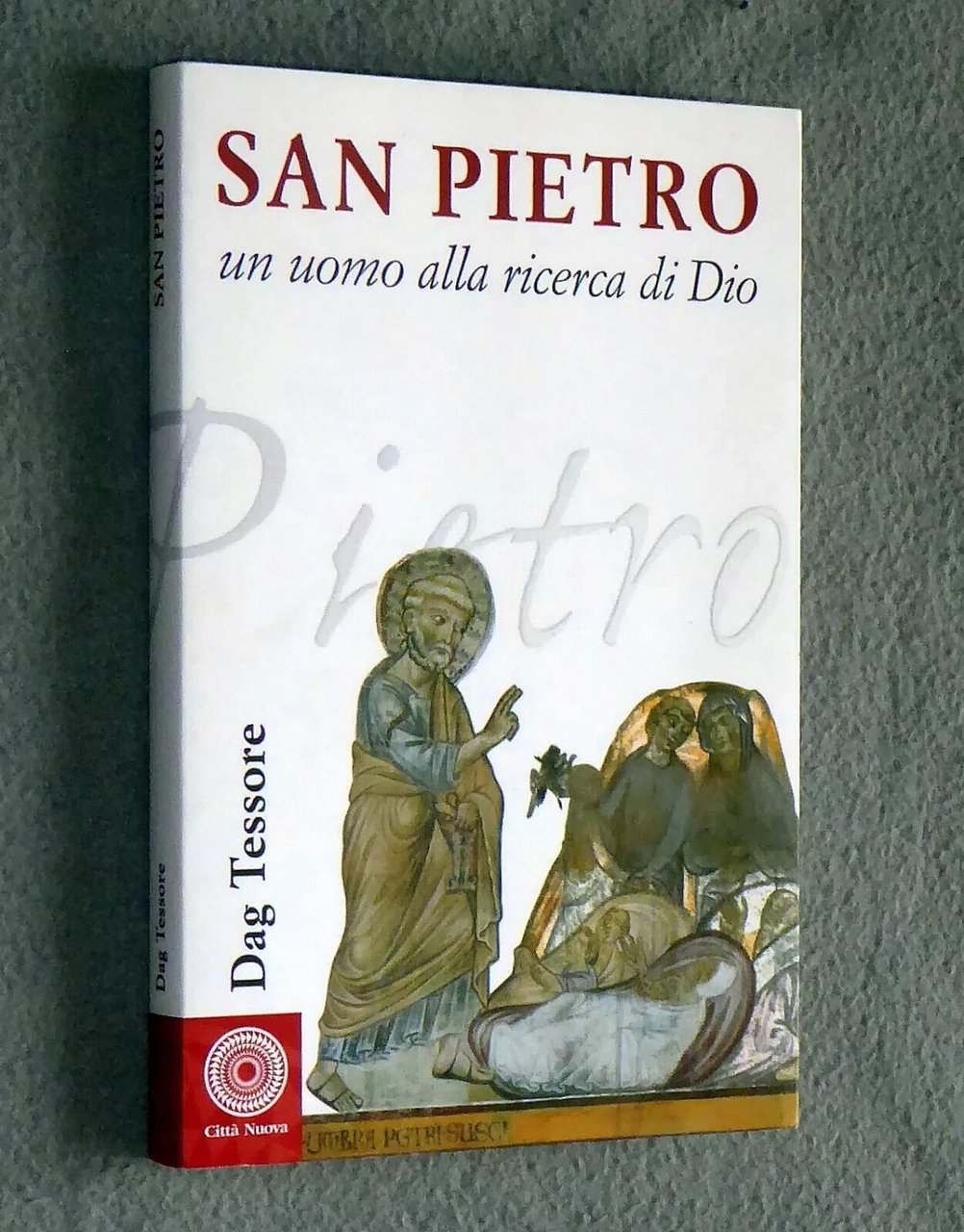 San Pietro un Uomo alla Ricerca di Dio Libro Tessore …