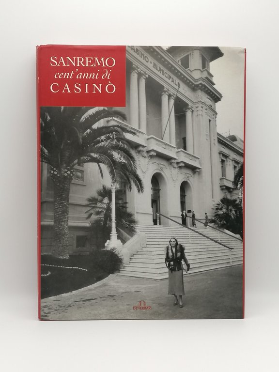 Sanremo Cent'anni di Casinò Libro Storia Del Casinò di Sanremo …