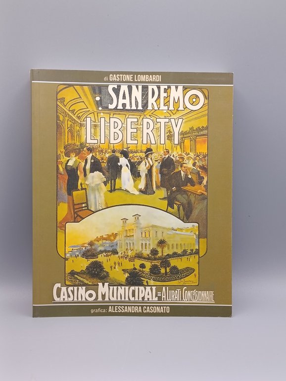 Sanremo Liberty. Due volumi: 1- Passeggiata per le vie di …