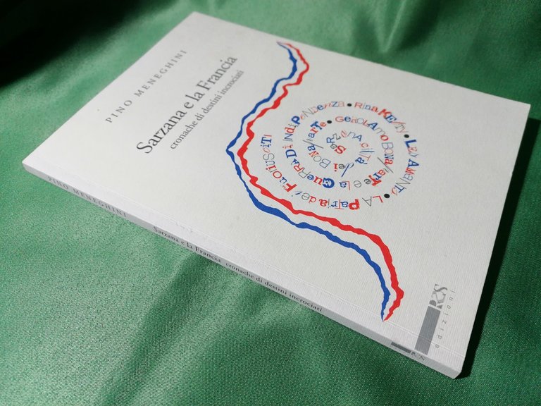 Sarzana e la Francia Libro Pino Meneghini Cronache di Destini …