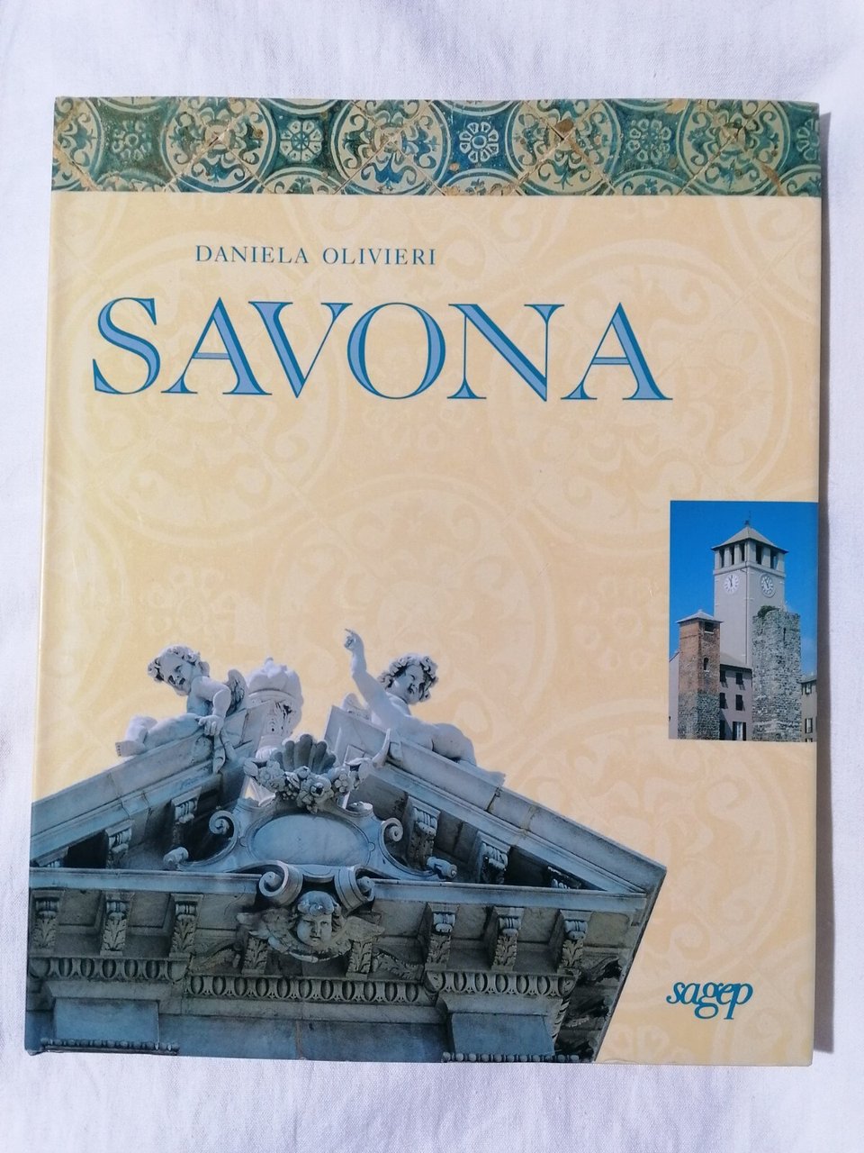 Savona Libro Daniela Olivieri Sagep Storia Duomo Priamar Teatro Chiese …