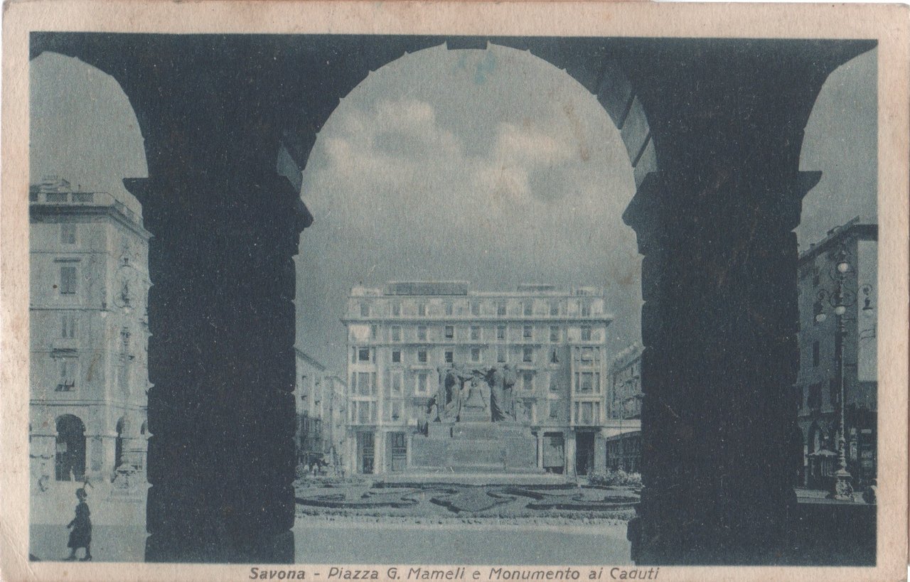 Savona. Piazza G. Mameli e Monumento ai Caduti. Viaggiata 1931 | Immagine principale