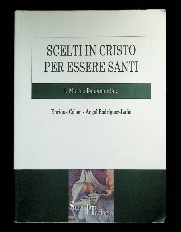 Scelti in Cristo per essere santi. Elementi di teologia morale … | Immagine Gallery 7