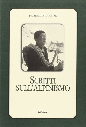 Scritti sull'alpinismo - Federico Chabod | Immagine principale