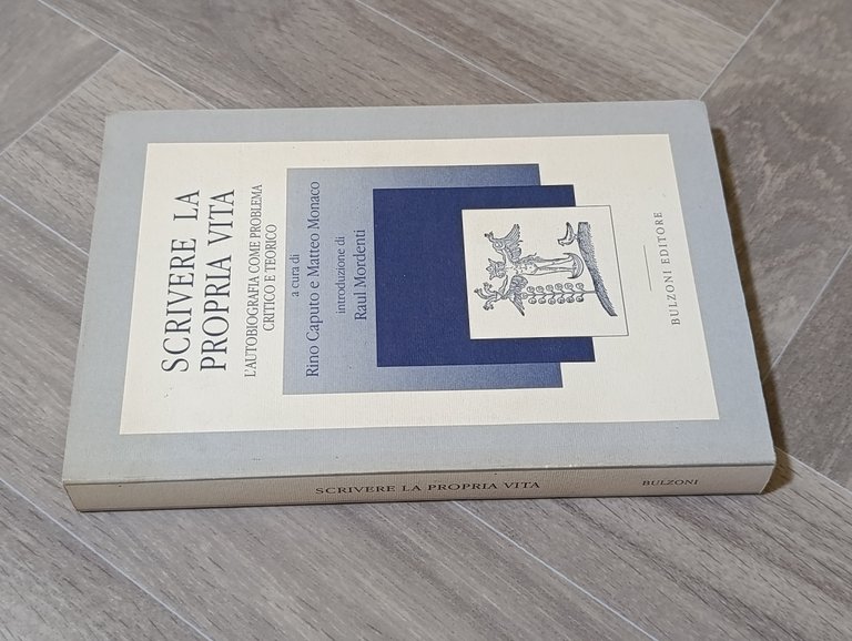Scrivere la propria vita. L'autobiografia come problema critico e teorico