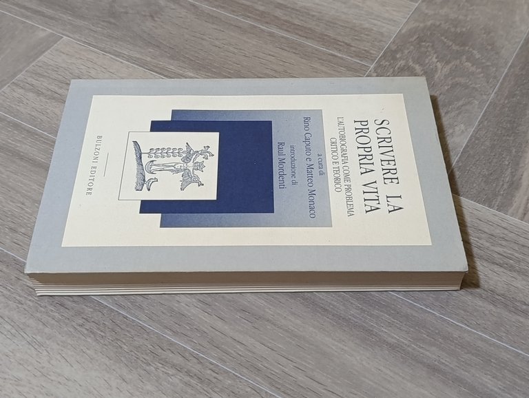 Scrivere la propria vita. L'autobiografia come problema critico e teorico