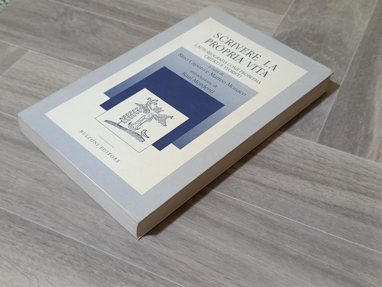 Scrivere la propria vita. L'autobiografia come problema critico e teorico