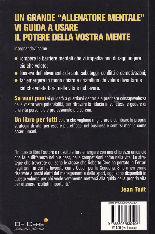 Se vuoi puoi. 10 strategie per ottenere ciò che vuoi …