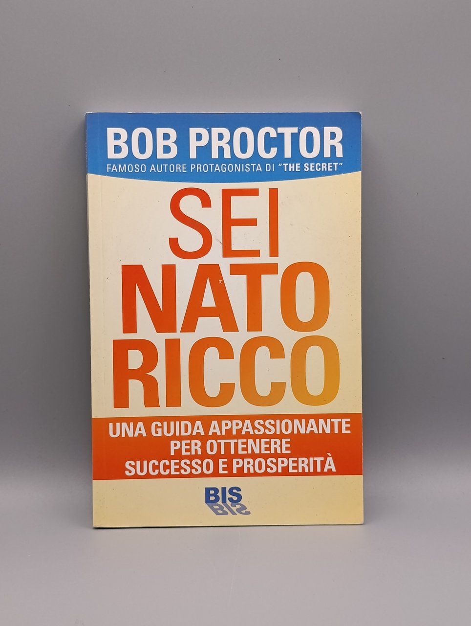 Sei nato ricco. Una guida appassionante per ottenere successo e …