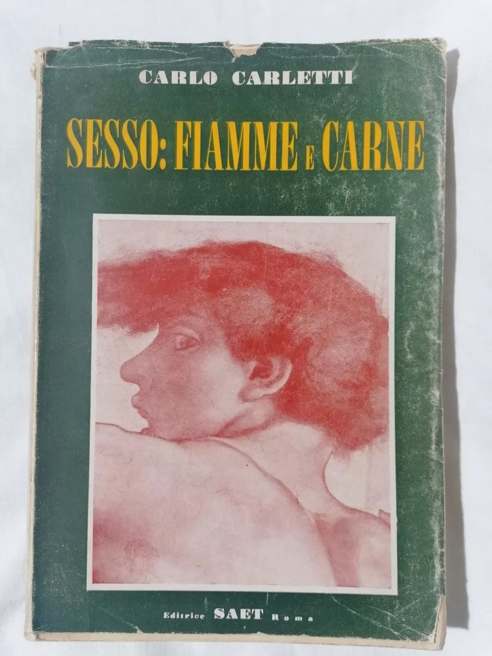 Sesso Fiamme e Carne Libro Carlo Carletti Memorie Di Un …