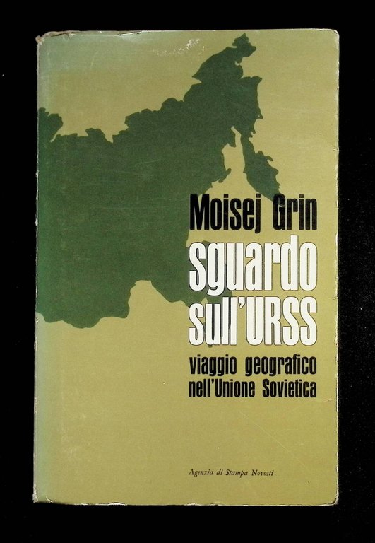 Sguardo sull'Urss. Viaggio geografico nell'Unione Sovietica