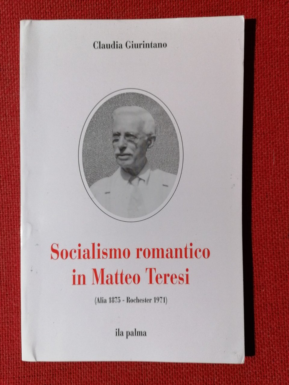 Socialismo Romantico in Matteo Teresi Libro Claudia Giurintano ila palma …