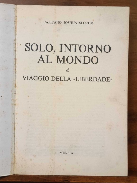 Solo Intorno al Mondo e Viaggio della LIberdade Libro Slocum … | Immagine Gallery 6