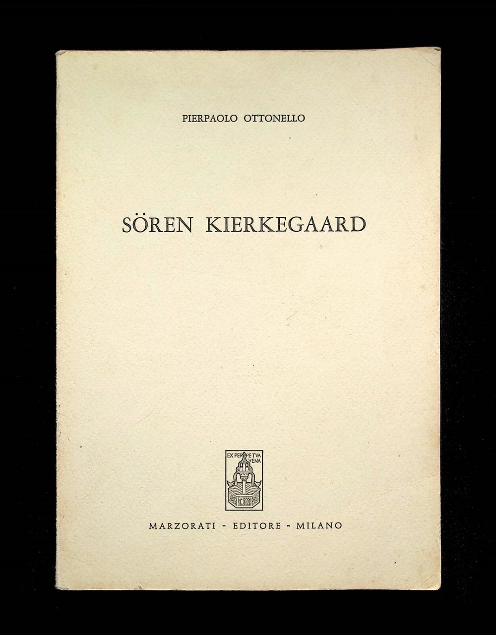 Soren Kierkegaard - Pierpaolo Ottonello Libro Marzorati 1972 Filosofia Hegelismo | Immagine principale