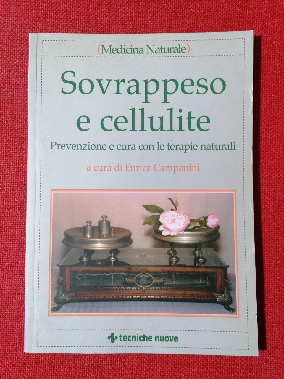 Sovrappeso e Cellulite Libro Enrica Campanini Terapie naturali Tecniche Nuove