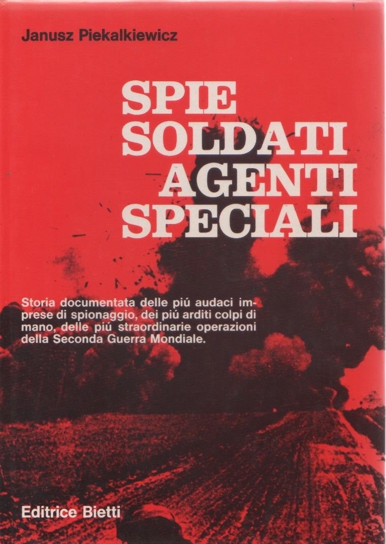 Spie soldati agenti speciali - J. Piekalkiewicz | Immagine principale