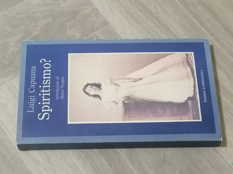 Spiritismo? Libro Luigi Capuana Lussografica Spiriti Cultura Mediterranea 1994