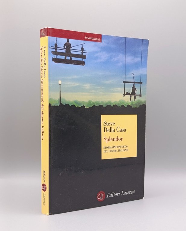 Splendor, Storia Inconsueta del Cinema Italiano - Della Casa 1^ …