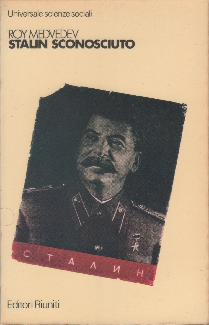Stalin sconosciuto - R. Medvedev | Immagine principale