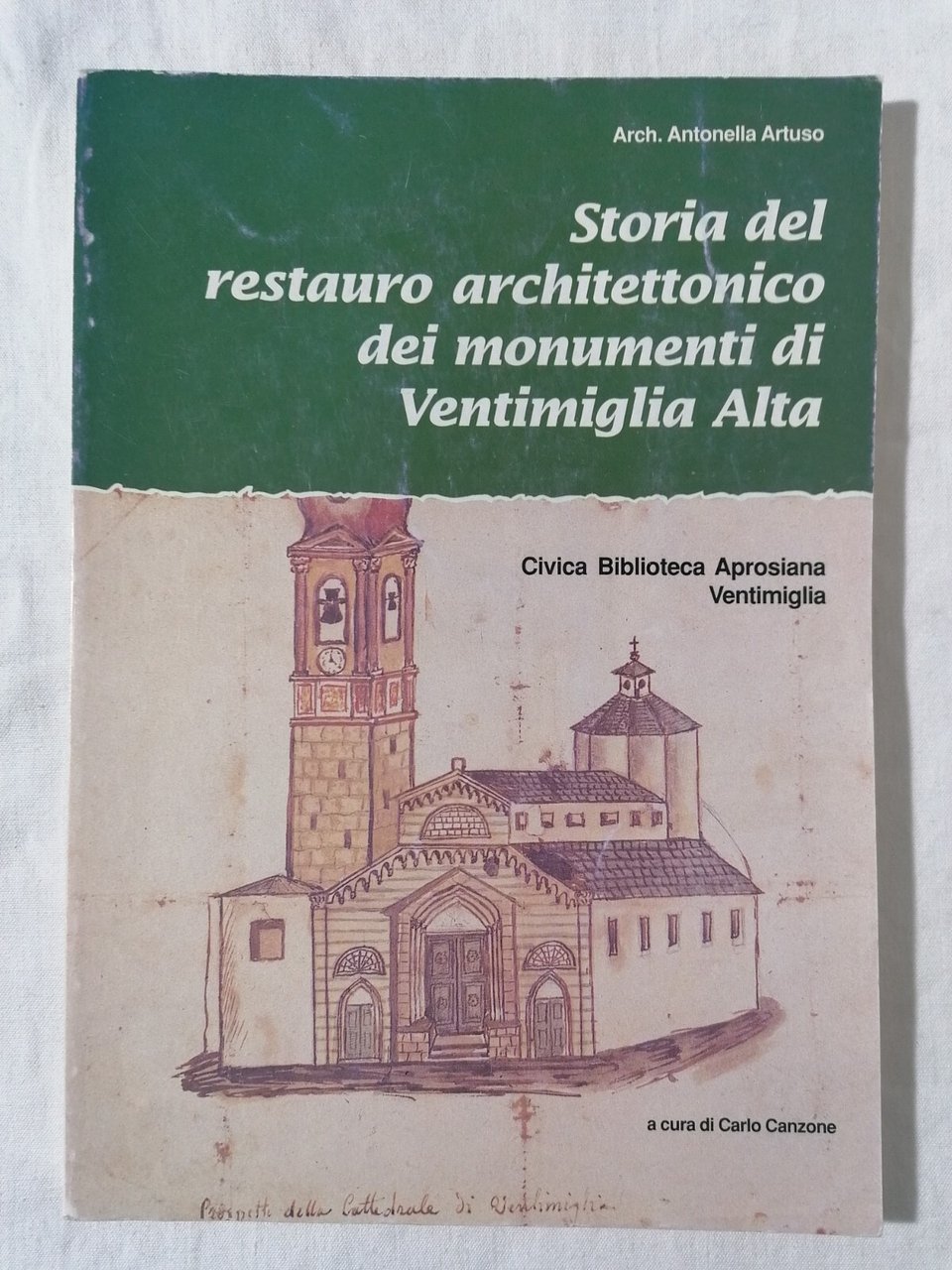 Storia del Restauro Architettonico dei Monumeti di Ventimiglia Alta Libro …