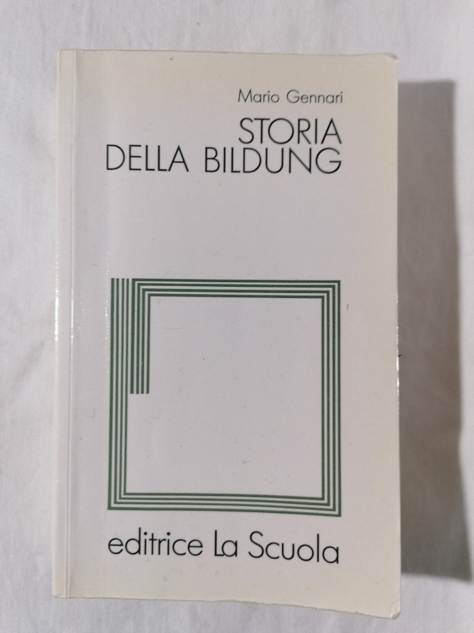 Storia della Bildung - Libro Mario Gennari Editrice La Scuola …
