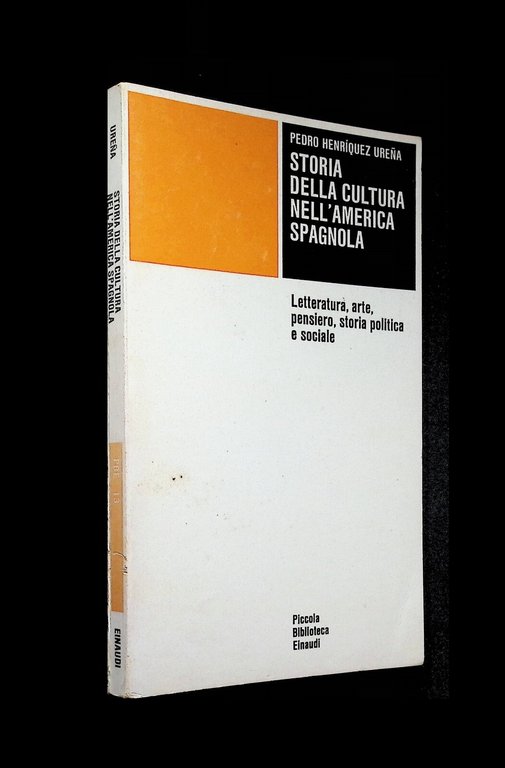 Storia della Cultura nell'America Spagnola Libro Henriquez Urena Einaudi 2^ …