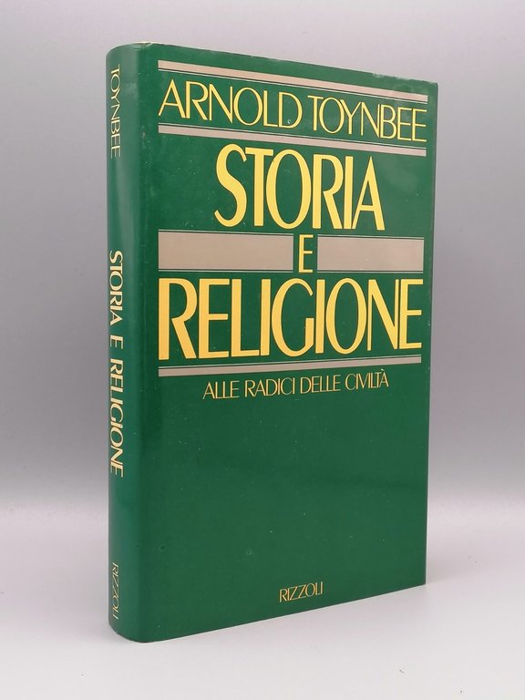 Storia e Religione Alle Radici Della Civiltà Arnold Toynbee 1^ …