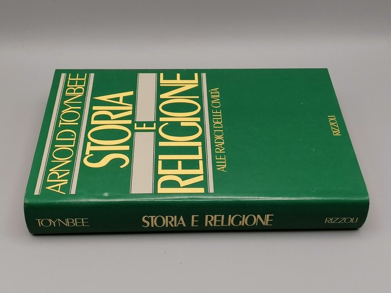 Storia e Religione Alle Radici Della Civiltà Arnold Toynbee 1^ …