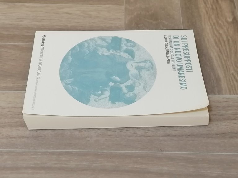 Sui Presupposti Di Un Nuovo Umanesimo Ragione Scienza Religione Baptist …