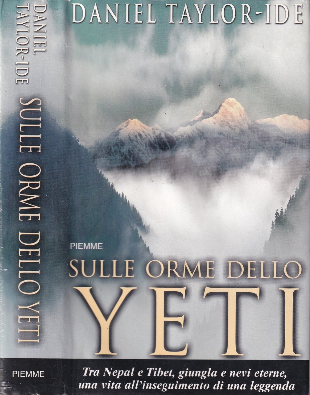 Sulle orme dello Yeti. Tra Nepal e Tibet, giungla e …