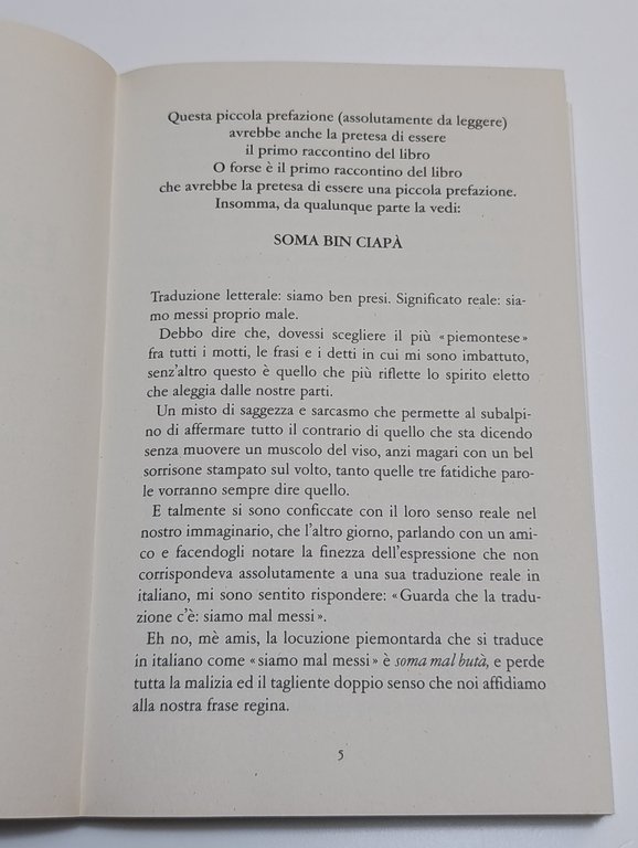 Suma bin ciapà. Altri detti che fra un po' non …