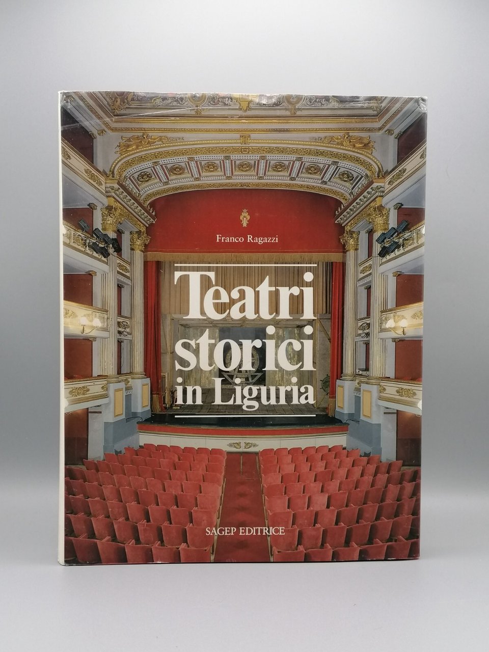 Teatri Storici In Liguria - Libro Franco Ragazzi - Sagep …