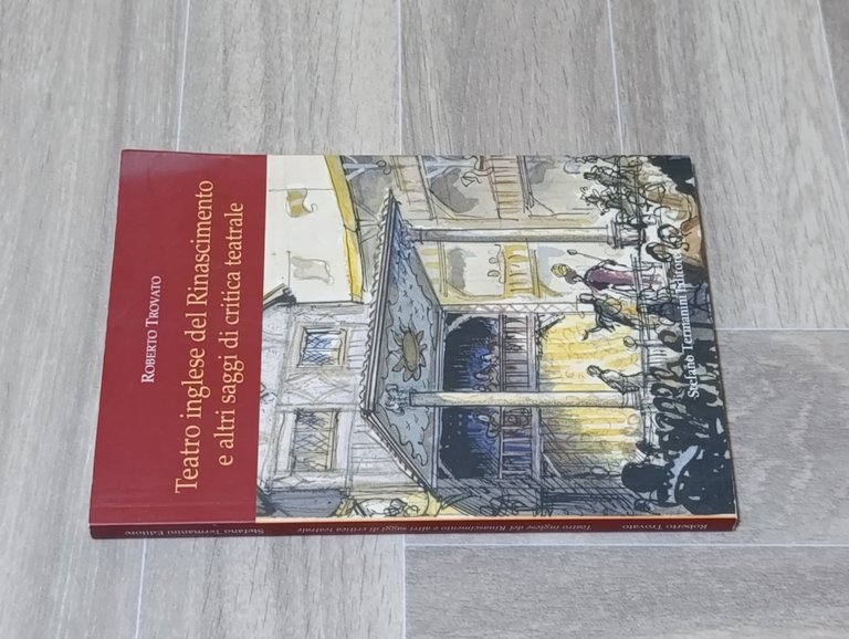 Teatro inglese del Rinascimento e altri saggi di critica teatrale