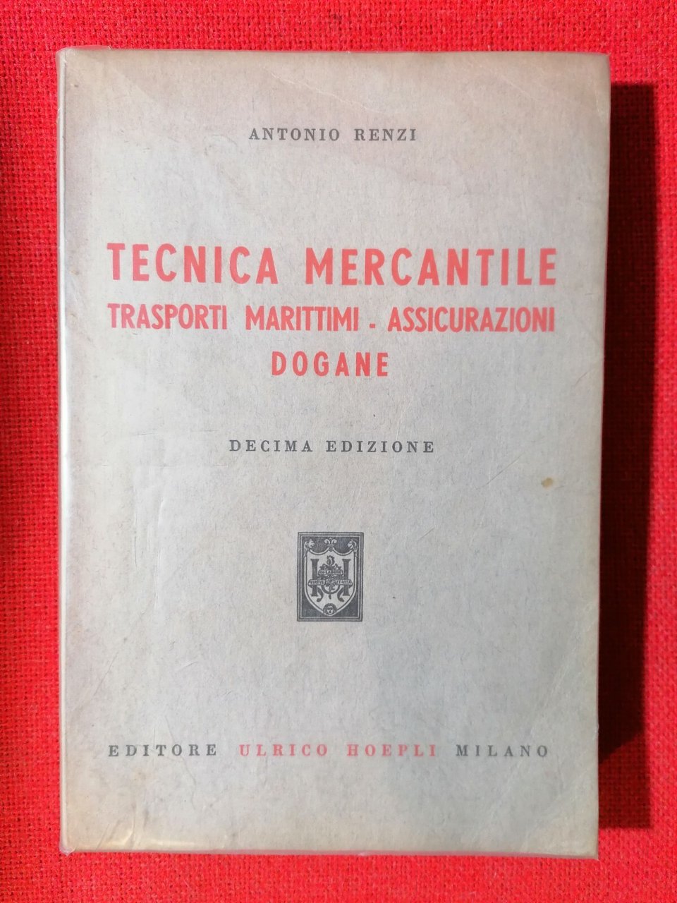 Tecnica mercantile. Trasporti marittimi - assicurazioni - dogane