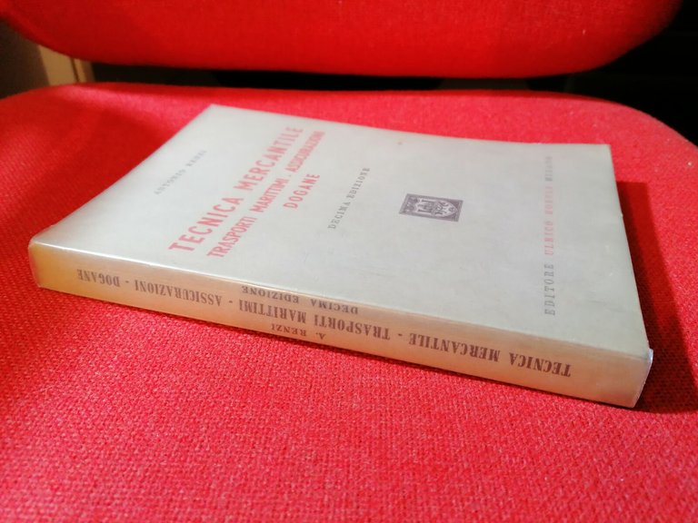 Tecnica mercantile. Trasporti marittimi - assicurazioni - dogane