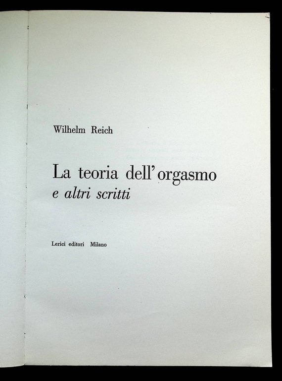 Teoria dell'orgasmo e altri scritti