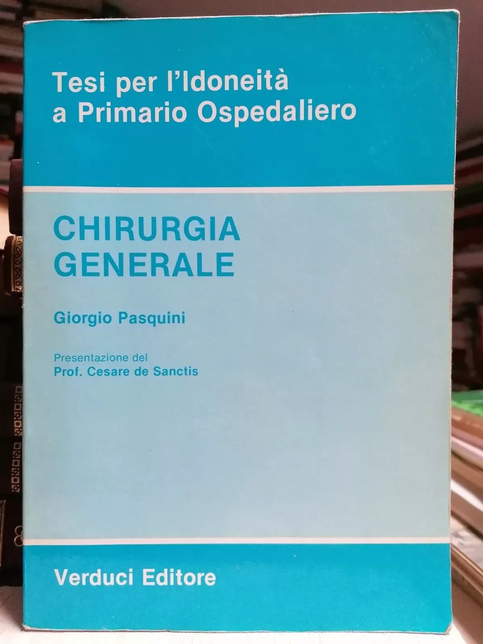 Tesi per l'idoneità a primario ospedaliero. Chirurgia generale